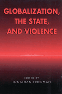 Globalization, the State, and Violence