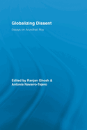 Globalizing dissent: essays on Arundhati Roy