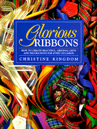 Glorious Ribbons - Kingdom, Christine, and Davidson, Myra