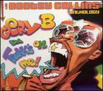 Glory B da Funk's on Me!: The Bootsy Collins Anthology