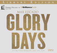 Glory Days: Living Your Promised Land Life Now