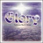 Glory: Famous Bach Arias