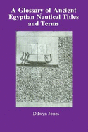 Glossary of Ancient Egyptian Nautical Terms