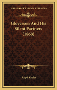 Gloverson and His Silent Partners (1868)