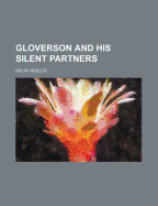 Gloverson and His Silent Partners
