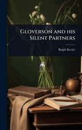 Gloverson and his Silent Partners