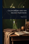 Gloverson and his Silent Partners