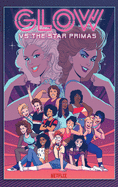 Glow Vs the Star Primas