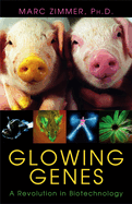 Glowing Genes: A Revolution in Biotechnology