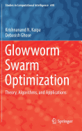 Glowworm Swarm Optimization: Theory, Algorithms, and Applications