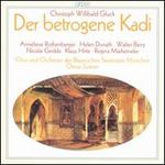 Gluck: Der betrogene Kadi