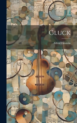 Gluck - Einstein, Alfred