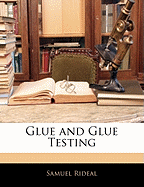 Glue and Glue Testing