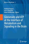 Glutamate and ATP at the Interface of Metabolism and Signaling in the Brain