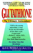Glutathione: The Ultimate Antioxidant