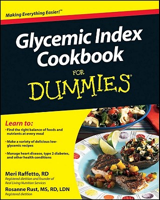 Glycemic Index Cookbook for Dummies - Raffetto, Meri, and Rust, Rosanne