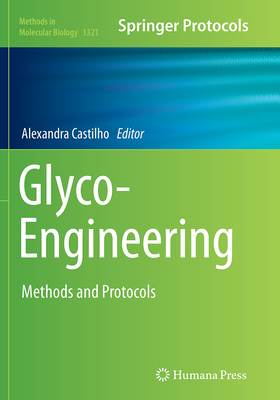 Glyco-Engineering: Methods and Protocols - Castilho, Alexandra (Editor)