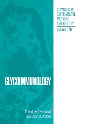 Glycoimmunology - Alavi, Azita (Editor), and Axford, John S (Editor)