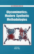Glycomimetics: Modern Synthetic Methodologies