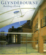 Glyndebourne: Building a Vision - Runciman, Rosy, and Amery, Colin, and Binney, Marcus, OBE