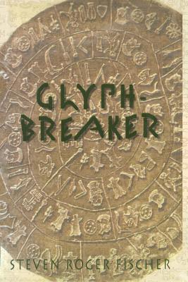 Glyph-Breaker - Fischer, Steven R