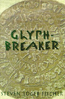 Glyphbreaker - Fischer, S R