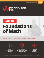 GMAT Foundations of Math: 900+ Practice Problems in Book and Online