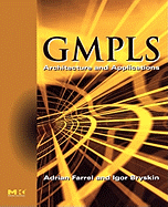 Gmpls: Architecture and Applications
