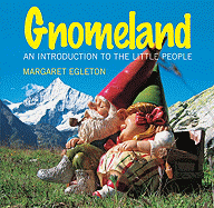 Gnomeland: An Introduction to the Little People