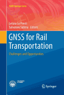 Gnss for Rail Transportation: Challenges and Opportunities