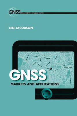 GNSS Markets and Applications - Jacobson, Len