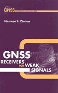 GNSS Receivers for Weak Signals