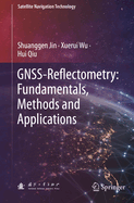 GNSS-Reflectometry: Fundamentals, Methods and Applications