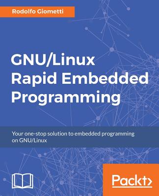GNU/Linux Rapid Embedded Programming - Giometti, Rodolfo