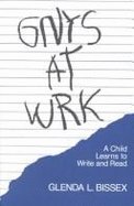 Gnys at Wrk: A Child Learns to Write and Read
