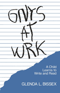 Gnys at Wrk: A Child Learns to Write and Read