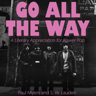 Go All the Way: A Literary Appreciation for Power Pop