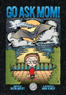 Go Ask Mom!: Stories from the Upper Bunk