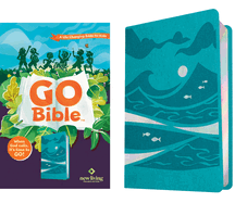 Go Bible: A Life-Changing Bible for Kids