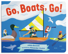 Go, Boats, Go!: A Boat Book for Toddlers 1-3