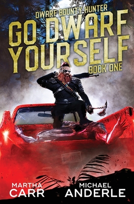 Go Dwarf Yourself - Carr, Martha, and Anderle, Michael