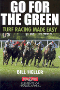 Go for the Green: The Handicapper's Guide to Grass Racing