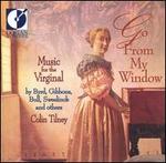 Go from My Window: Music for the Virginal