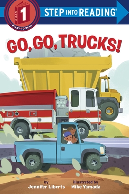 Go, Go, Trucks! - Liberts, Jennifer