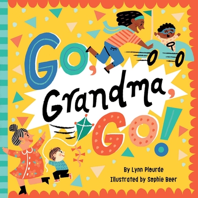 Go, Grandma, Go! - Plourde, Lynn