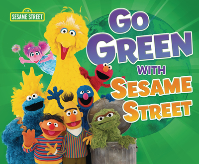 Go Green with Sesame Street (R) - Boothroyd, Jennifer, and Lindeen, Mary