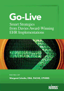 Go-Live: Smart Strategies from Davis Award-Winning Ehr Implementations