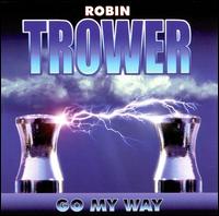 Go My Way - Robin Trower