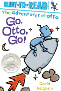 Go, Otto, Go!: Ready-To-Read Pre-Level 1
