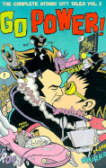Go Power!: The Complete Atomic City Tales Collection
